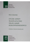 Etyczne aspekty transplantacyjnej terapii chorób neurozwyrodnieniowych