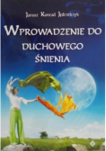Wprowadzenie do duchowego śnienia