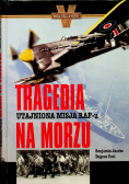 Tragedia na morzu Utajniona misja RAFu