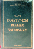 Historia literatury światowej Tom VII Pozytywizm realizm naturalizm