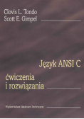 Język ANSI C Ćwiczenia i rozwiązania