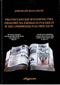 Protestanckie wydawnictwa prasowe na ziemiach polskich w. XIX i pierwszej połowie XX w.