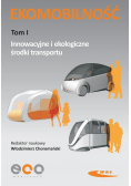 Ekomobilność Tom 1 Innowacyjne i ekologiczne środki transportu