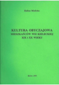Kultura obyczajowa mieszkańców wsi Kieleckiej XIX i XX wieku
