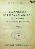Ewangelia w rozmyślaniach dla wiernych na wszystkie dni w roku 1939 r