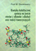 Kinetyka katalitycznej syntezy na jonicie eterów z alkenów i alkoholi oraz reakcji towarzyszących