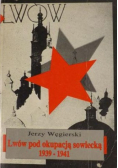 Lwów pod okupacją sowiecką 1939 - 1941