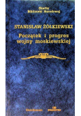 Początek i progres wojny Moskiewskiej