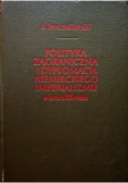 Polityka zagraniczna i dyplomacja  niemieckiego imperializmu
