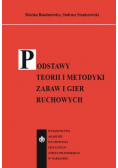 Podstawy teorii i metodyki zabaw i gier ruchowych