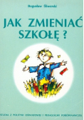 Jak zmieniać szkołę