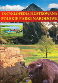 Encyklopedia ilustrowana: Polskie parki narodowe