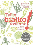 Tylko białko roślinne