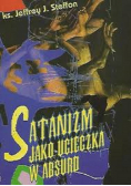 Satanizm jako ucieczka w absurd