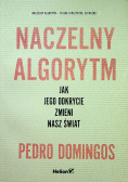 Naczelny Algorytm Jak jego odkrycie zmieni nasz świat