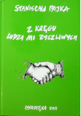 Z kręgu ludzi mi życzliwych