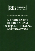 Autorytarny klerykalizm i socjalliberalna alternatywa