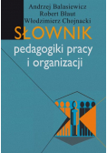Słownik pedagogiki pracy i organizacji