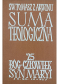 Suma teologiczna 25 Bóg Człowiek Syn Maryi