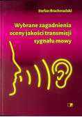 Wybrane zagadnienia oceny jakości transmisji sygnału mowy