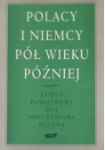 Polacy i Niemcy pół wieku później
