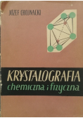 Krystalografia chemiczna i fizyczna