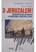 O Jeruzalem Dramatyczna opowieść o powstaniu państwa Izrael