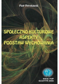 Społeczno kulturowe aspekty podstaw wychowania