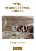 Tatry na granicy życia i śmierci