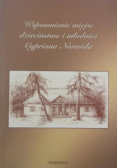 Wspomnienie miejsc dzieciństwa i młodości Cypriana Norwida