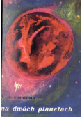 Na dwóch planetach