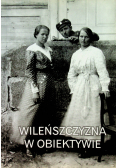 Wileńszczyzna w obiektywie
