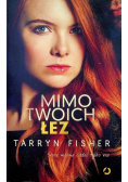 Mimo twoich łez