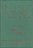 Pismo Święte Starego Testamentu Tom IX część 1 Księga Izajasza I