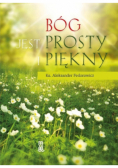 Bóg jest prosty i piękny