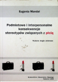 Podmiotowe interpersonalne konsekwencje  stereotypów związanych z płcia