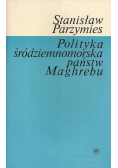 Polityka śródziemnomorska państw Maghrebu