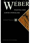Polityka jako zawód i powołanie