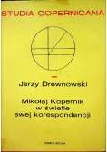 Mikołaj Kopernik w świetle swej korespondencji