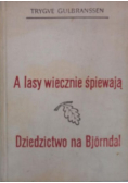 A lasy wiecznie śpiewają Dziedzictwo na Bjorndal