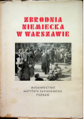 Zbrodnia niemiecka w Warszawie 1946 r.