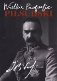 Wielkie biografie - Piłsudski