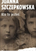 Kto ty jesteś Początek sagi rodzinnej