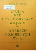 Studia nad gospodarstwem wiejskim w dobrach kościelnych XVI w.