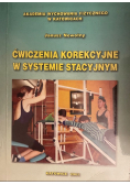 Ćwiczenia korekcyjne w systemie stacyjnym