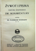 Żywot i pisma Doktora Serafickiego św Bonawentury 1915 r