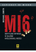 MI6 Brytyjski wywiad w służbie Królewskiej Mości