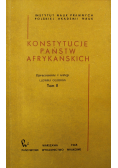 Konstytucje państw afrykańskich Tom II