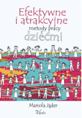 Efektywne i atrakcyjne metody pracy z dziećmi