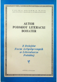 Autor podmiot literacki bohater